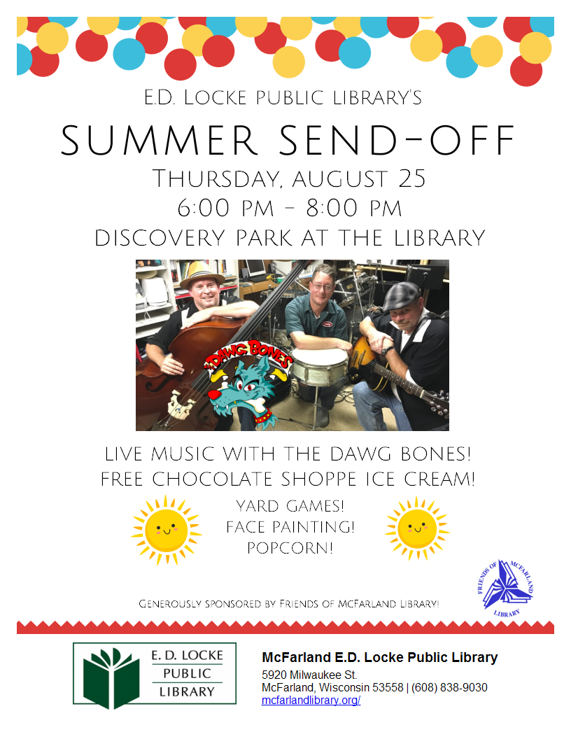 Summer Send-Off flyer, 6-8pm on Thurs, Aug 25. Live music, Chocolate Shoppe Ice cream, yard games, face painting and more