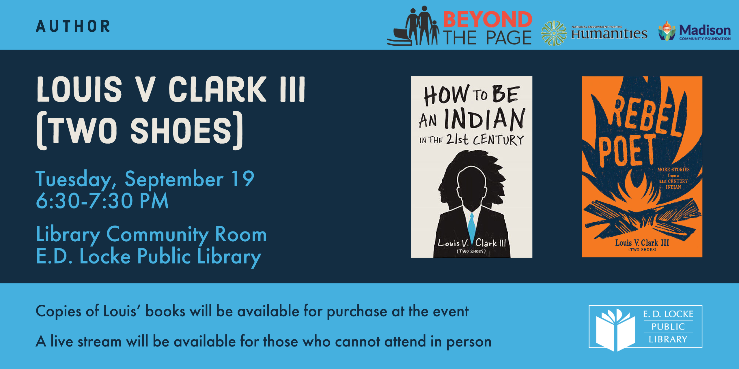 Louis V Clark III (Two Shoes) will be presenting at E.D. Locke Public Library on Tuesday, September 19 from 6:30-7:30. No registration is required. Copies of his books will be available for purchase at the event. A live stream will be available for those who cannot attend in person.