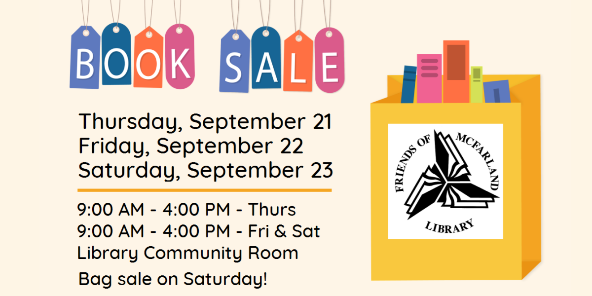 The Friends of the Library Book Sale will be held on Thursday, September 21 through Saturday, September 23. It runs 9 AM to 4 PM Thursday, Friday, and Saturday.