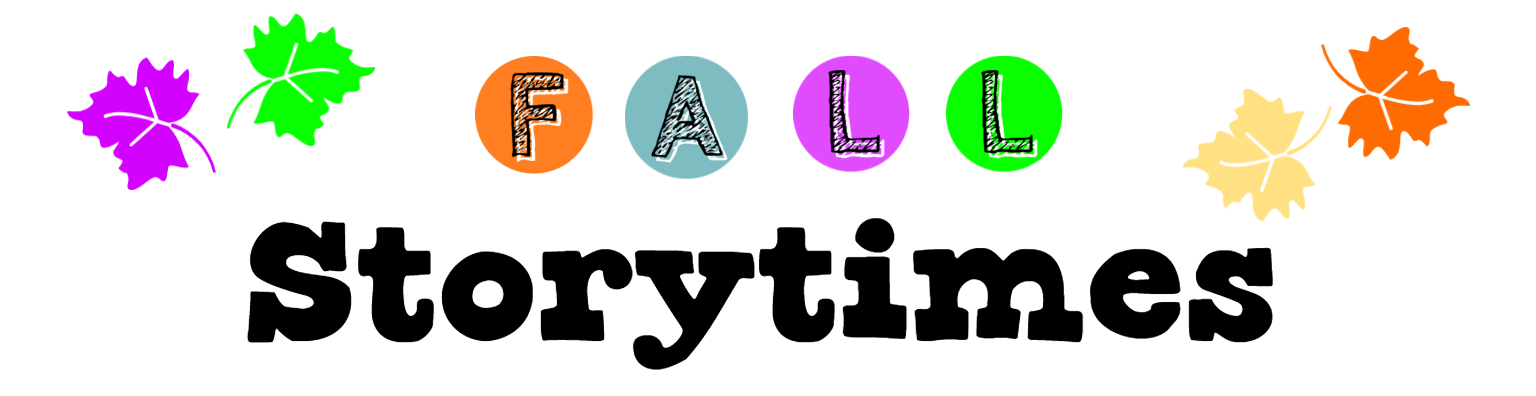 2023 Fall Storytimes Banner 2023 Fall Storytimes Banner