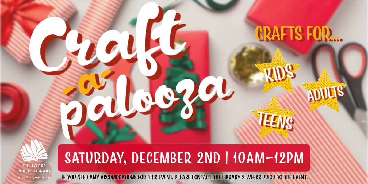 Craftapalooza 2023 Craftapalooza. Crafts for Kids, Adults, and teens. Background image is of Christmas themed crafting supplies like wrapping paper.