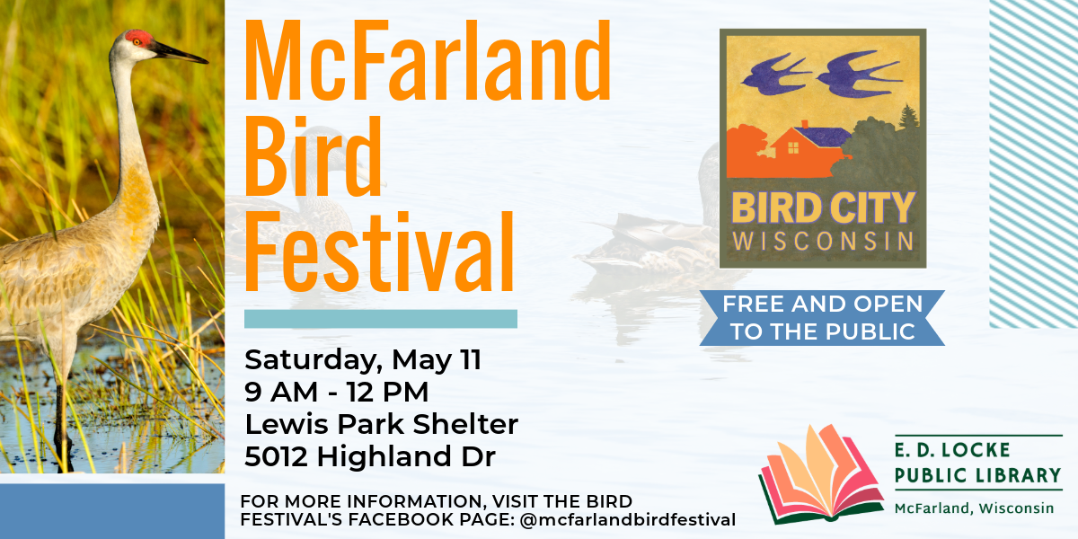The McFarland Bird Festival will take place Saturday, May 11 from 9 AM to 12 PM at the Lewis Park Shelter.  This event is free and open to the public