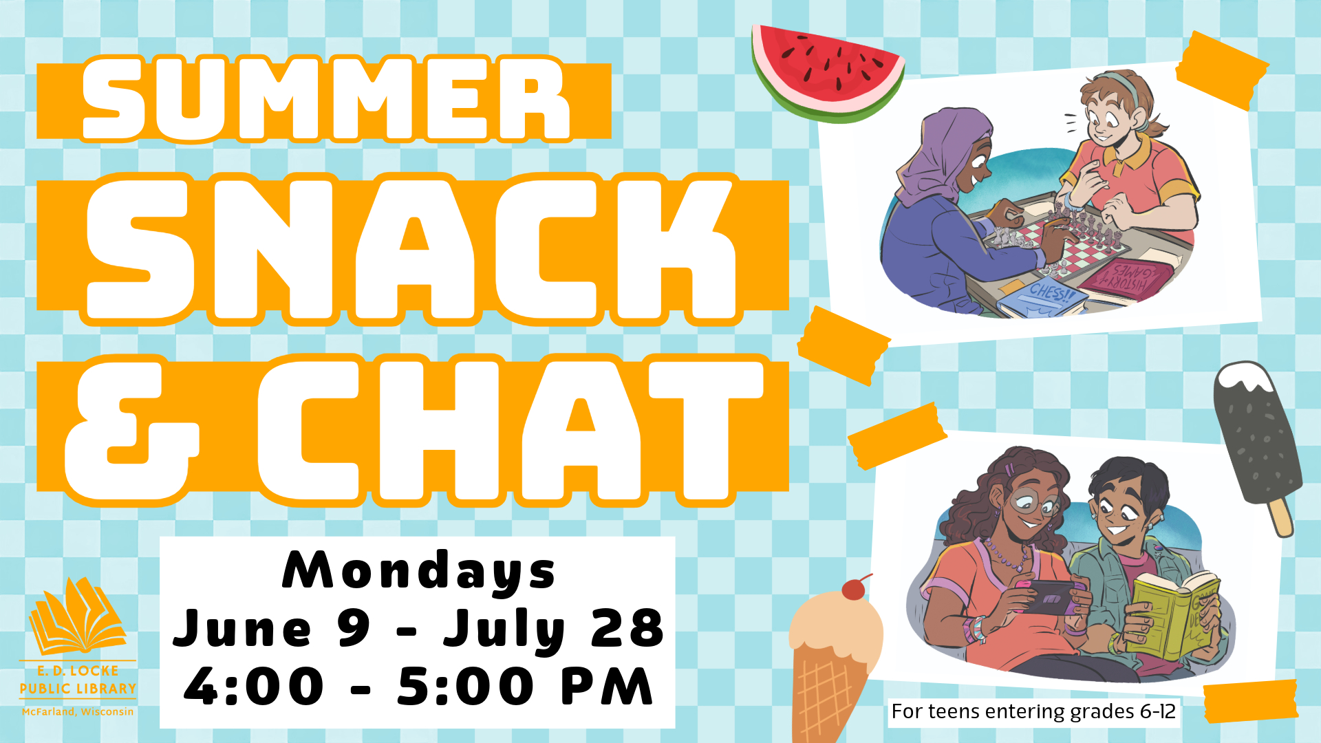 Summer Snack & Chat, Mondays, June 9 - July 28, 4 -5 PM