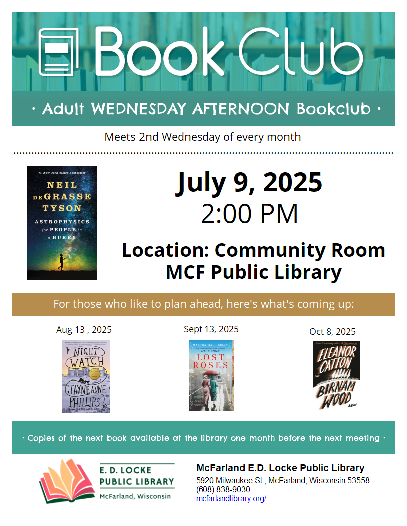 Wednesday afternoon book club flyer for July 9, 2025: Book selection is Astrophysics for People in a Hurry by Neil DeGrasse Tyson