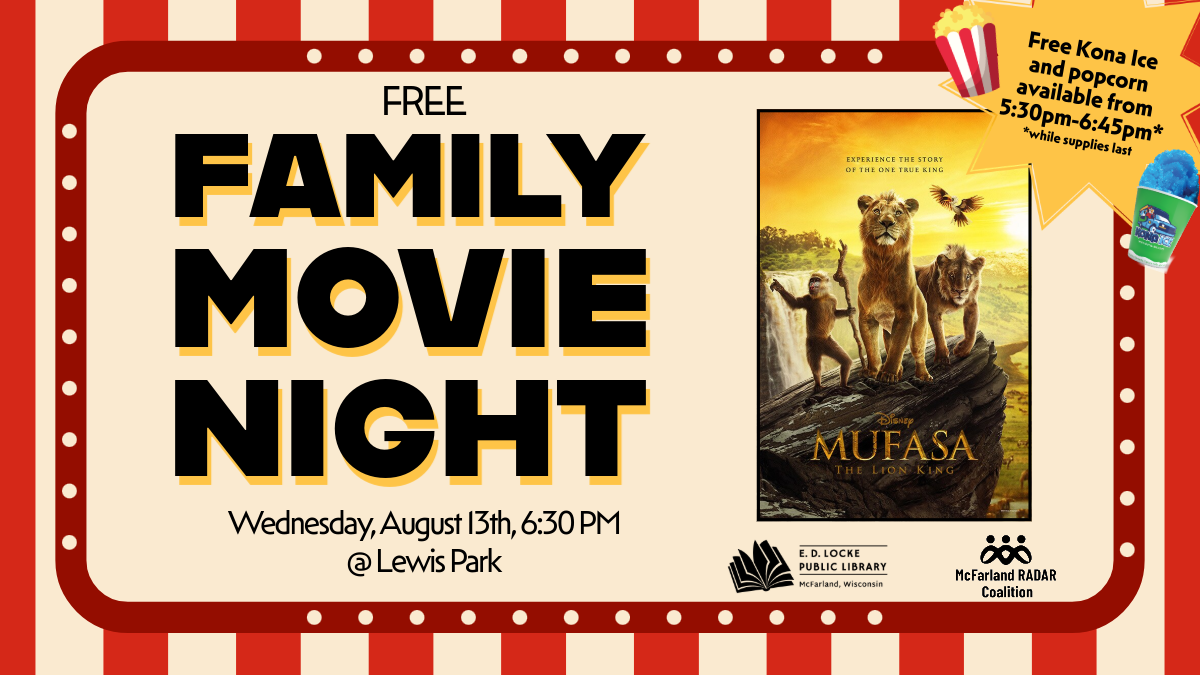 Advertisement for a Free Family Movie Night. Information reads: Wednesday, August 13th, 6:30 PM @ Lewis Park. Free Kona Ice and popcorn* available from 5:30 - 6:45pm *while supplies last. The movie being shown is Mufasa.