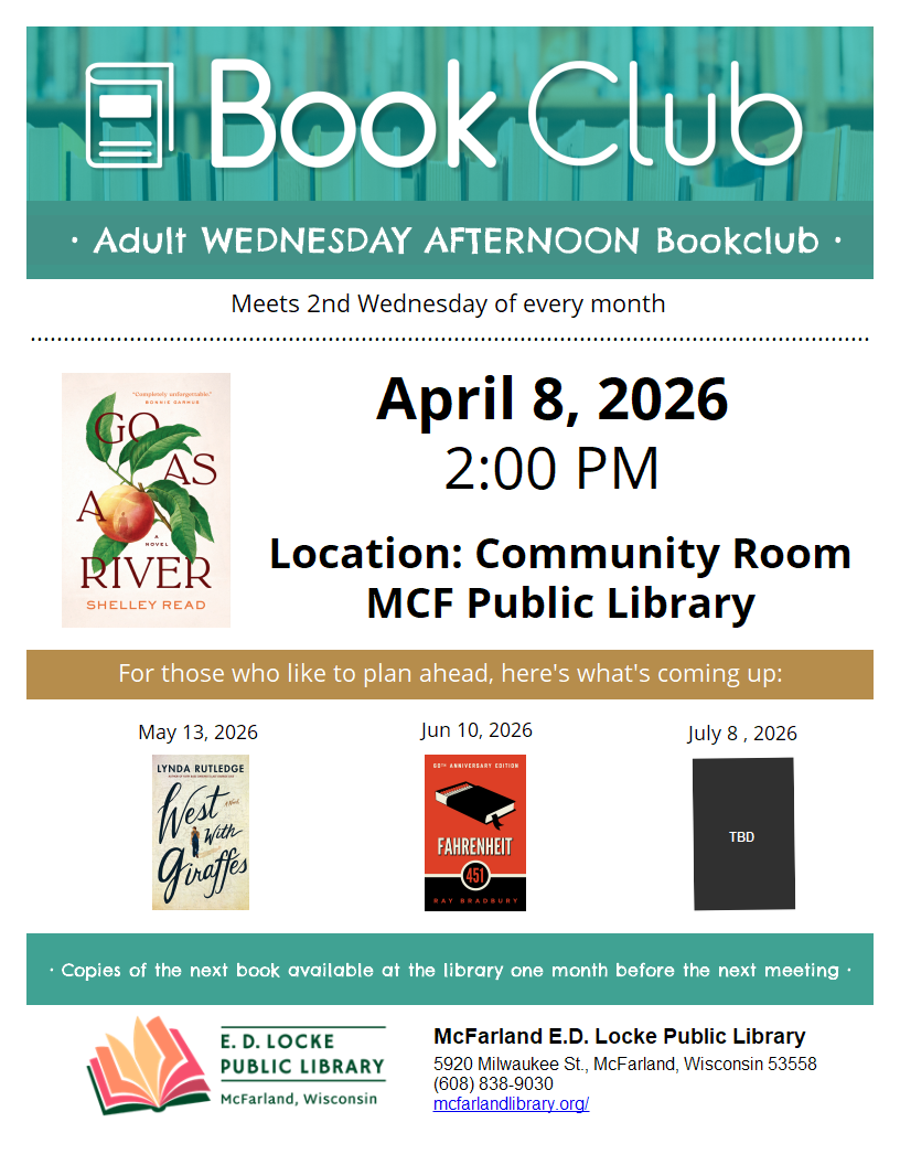 Wednesday Book Club selection: Go As A River by Shelley Read.  Meeting April 8, 2026 at the library community room