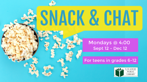 Teen Snack and Chat. Mondays at 4:00. 