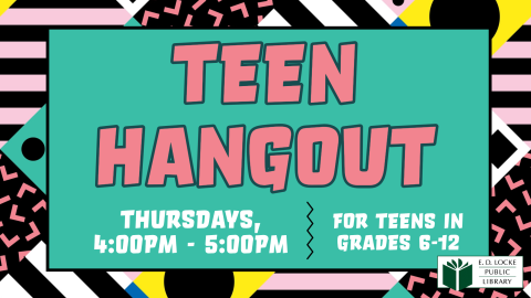 Teen Hangout 2023-2024 Teen Hangout on Thursdays from 4pm to 5pm for teens in grades 6-12. Pink letters with teal background. Boarder is different stripes, dots, and shapes in black, white, pink, and yellow.