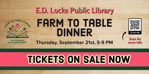 Tickets are on Sale NOW for the Farm to Table Dinner.  It is Thursday, September 21, 5-9 PM