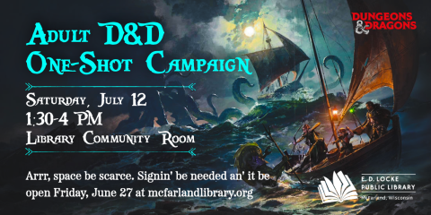 We are having an Adult D&D One-shot on Saturday, July 12, 1:30-4 PM. Registration is required and opens June 27.