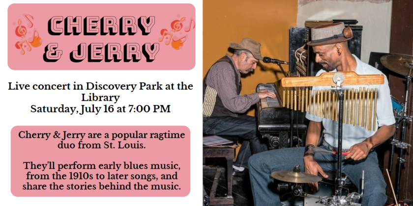 Cherry & Jerry Concert, Saturday, July 16 at 7:00 PM at Discover Park at the library
