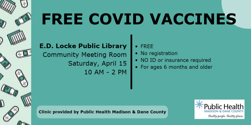 E.D. Locke Public Library is hosting a COVID vaccine clinice on Saturday, April 15 from 10 AM to 2 PM