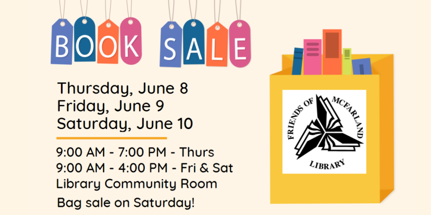 The words "book sale" are hanging from colorful tags.  There is a paper bag with "Friends of the McFarland Library" printed on the front.  The book sale runs from Thursday, June 8 through Saturday, June 10.  It's open from 9 AM to 7 PM on Thursday, and 9 AM to 4 PM on Friday and Saturday